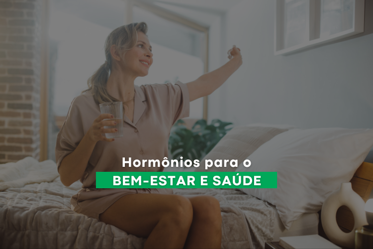 hormônios têm impacto significativo para a qualidade de vida