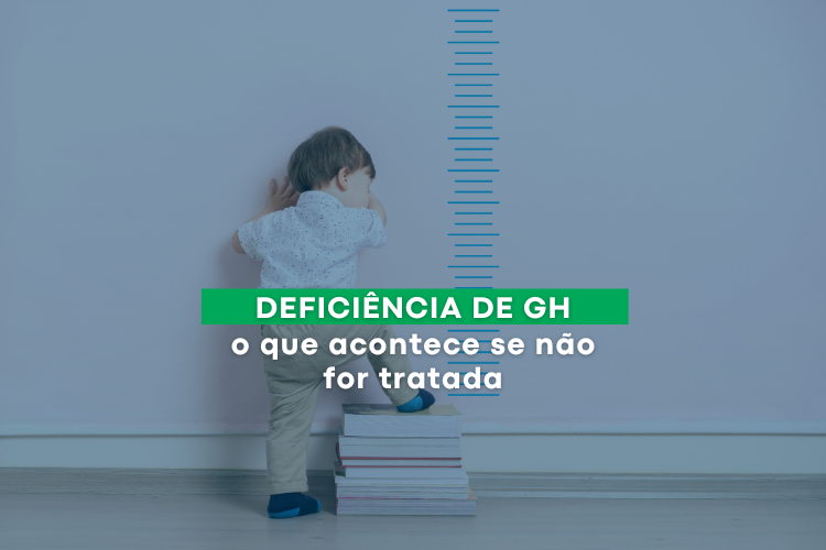 principais consequências da deficiência de GH se não for tratada